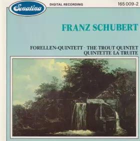 Couverture du produit · Forellen-Quintett • The Trout Quintet • Quintette La Truite