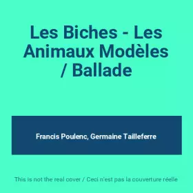 Couverture du produit · Les Biches - Les Animaux Modèles / Ballade