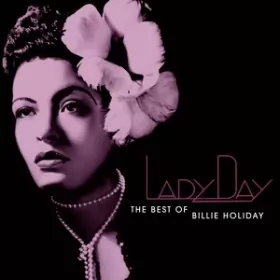 Couverture du produit · Lady Day: The Best Of Billie Holiday
