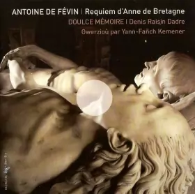 Couverture du produit · Requiem D'Anne De Bretagne