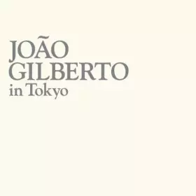 Couverture du produit · João Gilberto In Tokyo