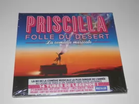 Couverture du produit · Priscilla Folle Du Désert La Comédie Musicale
