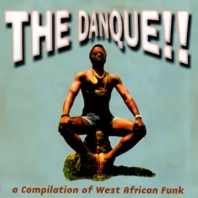Couverture du produit · The Danque!! - A Compilation Of West African Funk