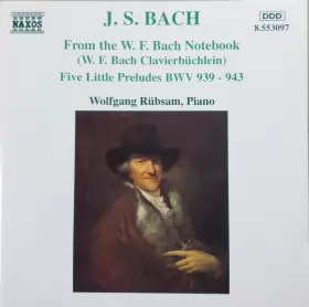 Couverture du produit · From The W. F. Bach Notebook · Five Little Preludes BWV 939 - 943