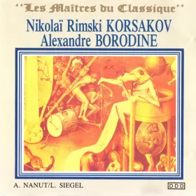 Couverture du produit · "Les Maîtres Du Classique" : Nikolai Rimsky-Korsakov, Alexandre Borodine