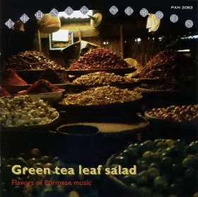 Couverture du produit · Green Tea Leaf Salad (Flavors Of Burmese Music)