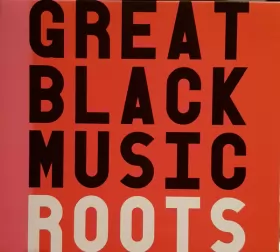 Couverture du produit · Great Black Music Roots 1927-1952