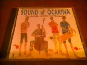 Couverture du produit · Sound Of Ocarina , Les Plus Belles Mélodies Sud-Américaines