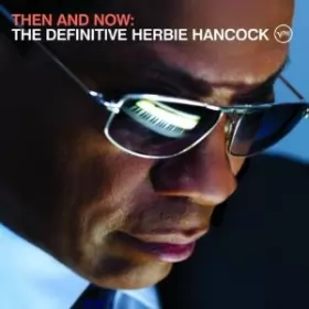 Couverture du produit · Then And Now: The Definitive Herbie Hancock