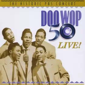 Couverture du produit · Doo Wop 50 Live! : The Historic PBS Concert Original Soundtrack