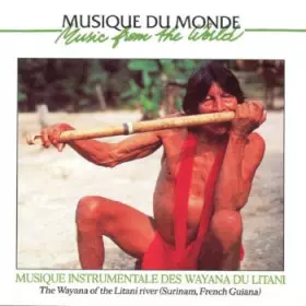 Couverture du produit · Musique Instrumentale Des Wayana Du Litani