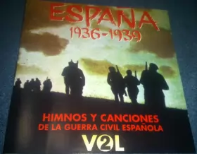 Couverture du produit · España 1936-1939 (Himnos Y Canciones De La Guerra Civil Española) Vol.2