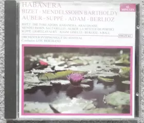 Couverture du produit · Habanera Bizet - Mendelssohn - Bartoldy - Auber-suppe - Adam - Berlioz
