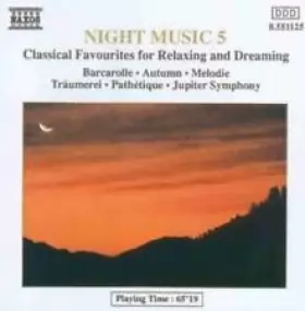 Couverture du produit · Night Music 5 (Classical Favourites For Relaxing And Dreaming)