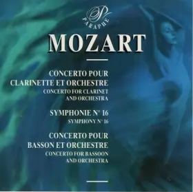 Couverture du produit · Concerto Pour Clarinette Et Orchestre, Symphonie N°16, Concerto Pour Basson Et Orchestre