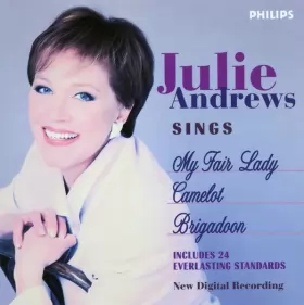 Couverture du produit · Julie Andrews Sings My Fair Lady • Brigadoon • Camelot