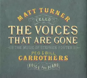 Couverture du produit · The Voices That Are Gone - The Music Of  Stephen Foster