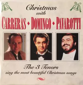 Couverture du produit · Christmas With Carreras, Domingo, Pavarotti (The 3 Tenors Sing The Most Beautiful Christmas Songs)