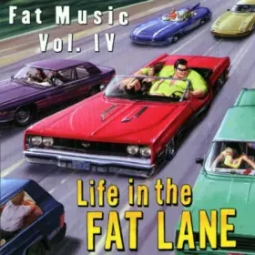 Couverture du produit · Fat Music Vol. IV: Life In The Fat Lane