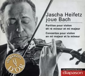 Couverture du produit · Jascha Heifetz Joue Bach: Partitas Pour Violon En Ré Mineur Et En Mi Majeur - Concertos Pour Violon En Mi Majeur Et En La Mineu