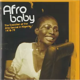 Couverture du produit · Afro Baby (The Evolution Of The Afro-Sound In Nigeria 1970-79)