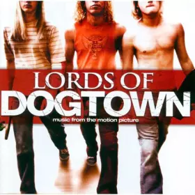 Couverture du produit · Lords Of Dogtown (Music From The Motion Picture)