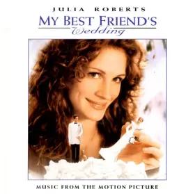 Couverture du produit · My Best Friend's Wedding (Music From The Motion Picture)