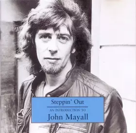 Couverture du produit · Steppin' Out - An Introduction To John Mayall