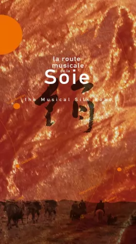 Couverture du produit · La Route Musicale De La Soie  The Musical Silk Road