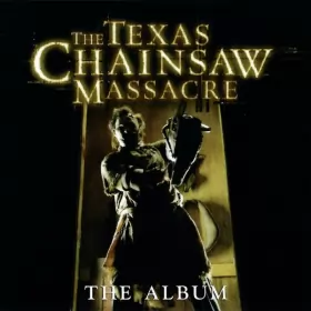 Couverture du produit · The Texas Chainsaw Massacre - The Album