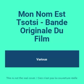 Couverture du produit · Mon Nom Est Tsotsi - Bande Originale Du Film
