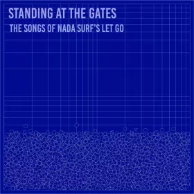 Couverture du produit · Standing At The Gates: The Songs Of Nada Surf's Let Go