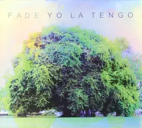 Fade - Yo La Tengo
