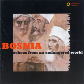 Couverture du produit · Bosnia: Echoes From An Endangered World