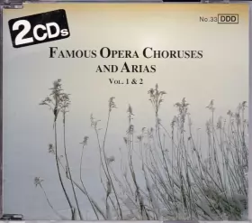 Couverture du produit · Famous Opera Choruses And Arias Vol. 1 & 2