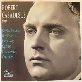 Couverture du produit · Plays Ravel, Fauré, De Severac, Debussy, Caplet, Casadesus, Chabrier