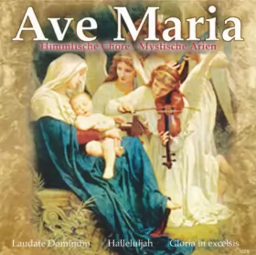 Couverture du produit · Ave Maria : Himmlische Chöre - Mystische Arien