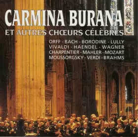 Couverture du produit · Carmina Burana Et Autres Chœurs Célèbres