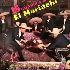 Couverture du produit · 15 Grandes De El Mariachi Vargas De Tecalitlan