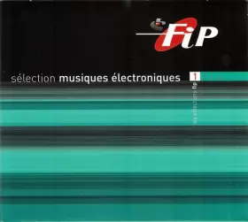 Couverture du produit · Fip Sélection Musiques Électroniques