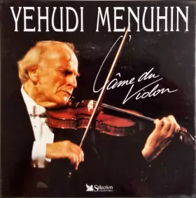 Couverture du produit · Yehudi Menuhin L'Ame Du Violon
