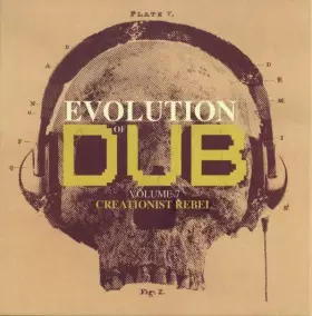 Couverture du produit · Evolution Of Dub Volume 7: Creationist Rebel