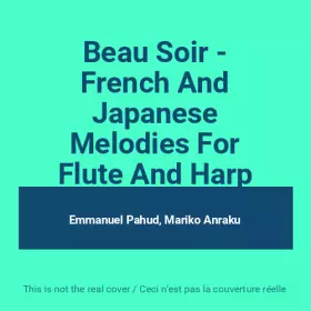 Couverture du produit · Beau Soir - French And Japanese Melodies For Flute And Harp