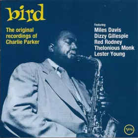 Couverture du produit · Bird - The Original Recordings Of Charlie Parker