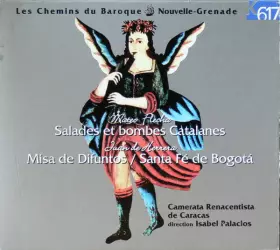 Couverture du produit · Salades Et Bombes Catalanes (Mateo Flecha) Misa De Difuntos / Santa Fé De Bogota (Juan de Herrera)
