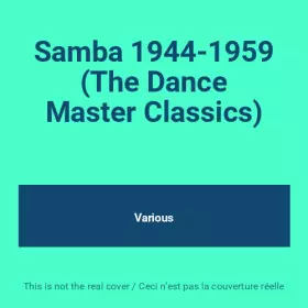 Couverture du produit · Samba 1944-1959 (The Dance Master Classics)