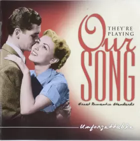 Couverture du produit · They're Playing Our Song - Unforgettable
