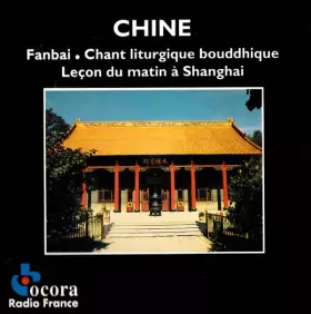 Couverture du produit · Chine Fanbai : Chant Liturgique Bouddhique, Leçon Du Matin A Shangai
