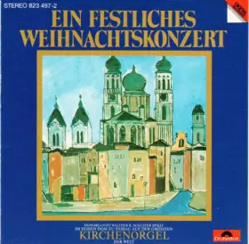 Couverture du produit · Ein Festliches Weihnachtskonzert - Domorganist Walther R. Schuster Spielt Auf Der Größten Kirchenorgel Der Welt Im Hohen Dom Zu