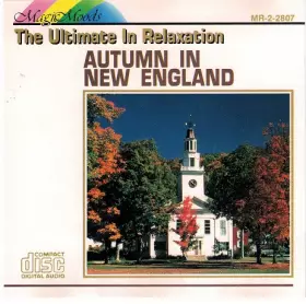 Couverture du produit · Magic Moods-The Ultimate In Relaxation: Autumn In New England